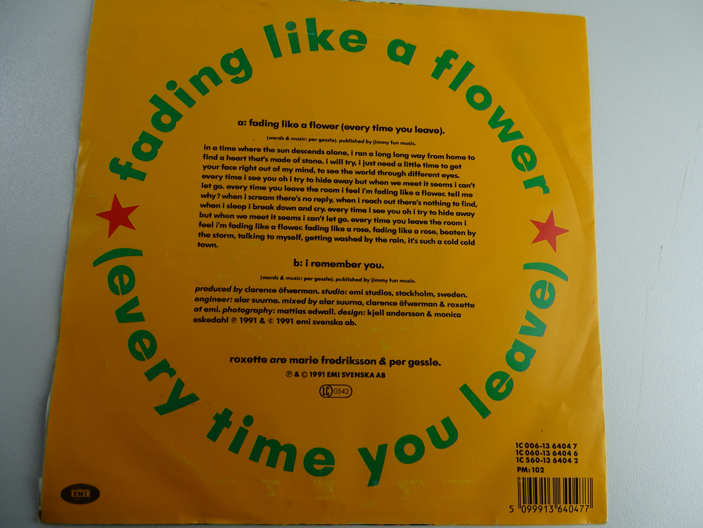 Single, Roxette: Fading Like A Flower (Every Time You Leave), 1991.