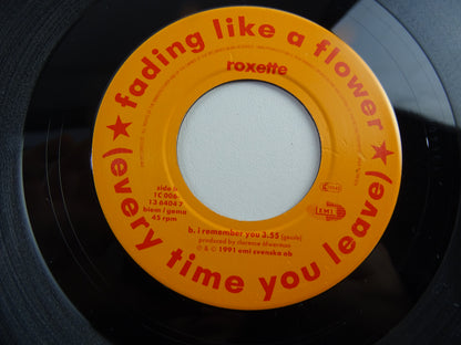 Single, Roxette: Fading Like A Flower (Every Time You Leave), 1991.