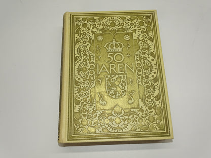 Boek: 50 Jaren, Gouden Regeringsjubileum Koningin Wilhelmina, 1948