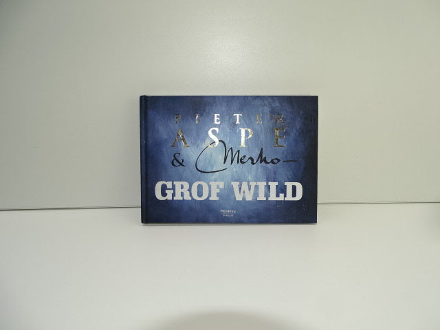 Gesigneerd Boek: Grof Wild, Pieter Aspe, Merho, 2011