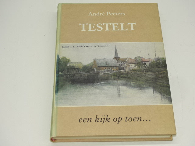 Boek: Testelt, een kijk op toen ..., Andre Peeters, 1986