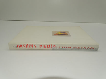 Boek: La Terre Et Le Paradis, Masques Mexicains, 1993