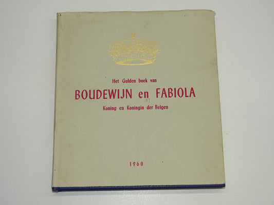 Boek: Het Gulden Boek Van Boudewijn En Fabiola, 1960