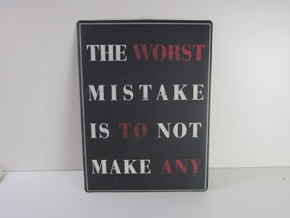 Spreukbord: The Worst Mistake... , Blik