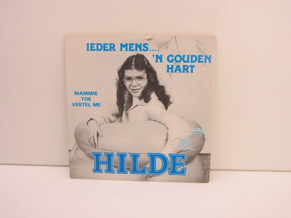 Single, Hilde: Ieder Mens... 'n Gouden Hart / Mammie Toe Vertel Me