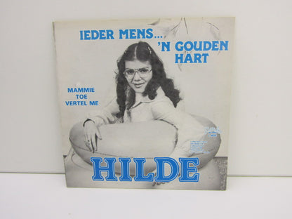 Single, Hilde: Ieder Mens... 'n Gouden Hart / Mammie Toe Vertel Me