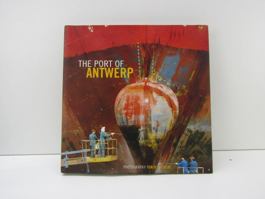 Boek: The Port Of Antwerp, Gateway To Europe, 2007